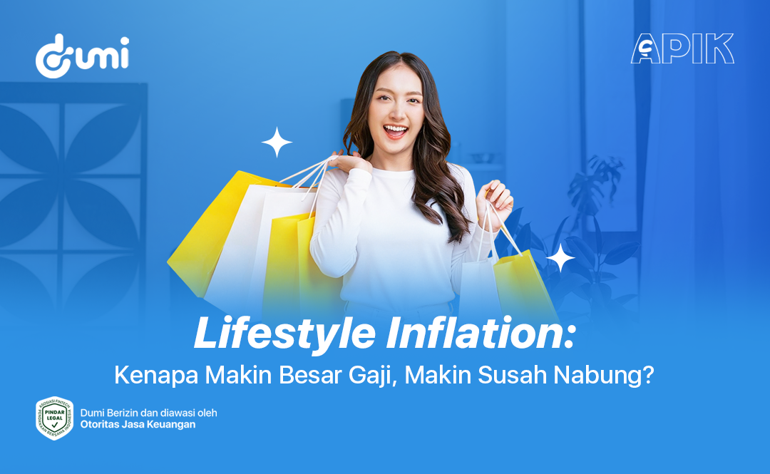 Lifestyle Inflation: Kenapa Makin Besar Gaji, Makin Susah Nabung?