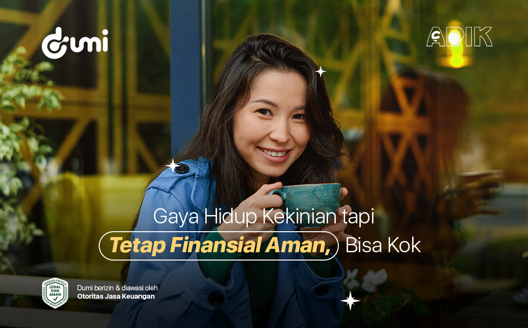 Gaya Hidup Kekinian tapi Tetap Finansial Aman, Bisa Kok