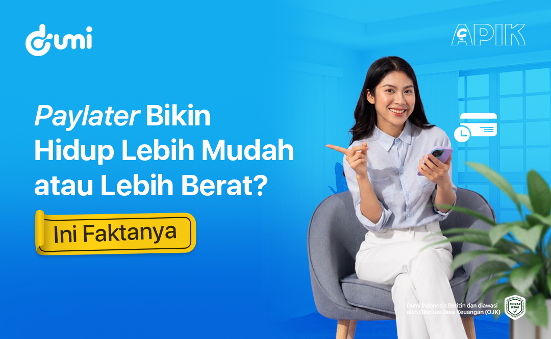Paylater Bikin Hidup Lebih Mudah atau Lebih Berat? Ini Faktanya